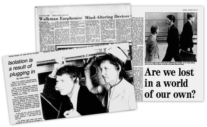 Three different newspaper titled "Walkman Earphones: Mind-Altering Devices", "Isolation is a result of plugging in", and "Are we lost in a world of our own?"